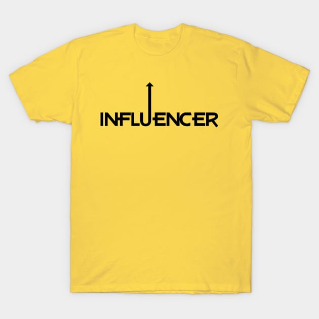 Influencer T-Shirt by MigueArt